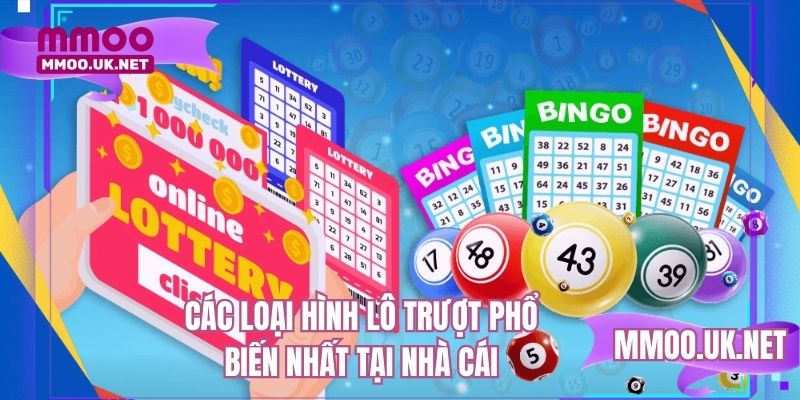 Các loại hình lô trượt phổ biến nhất tại nhà cái