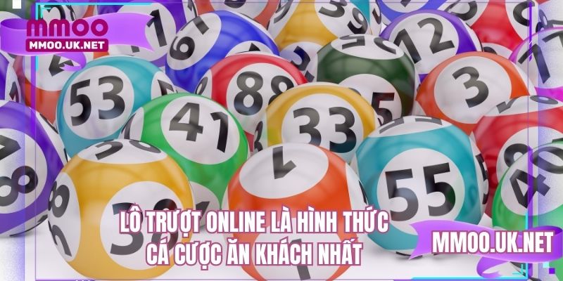 Lô trượt online là hình thức cá cược ăn khách nhất 