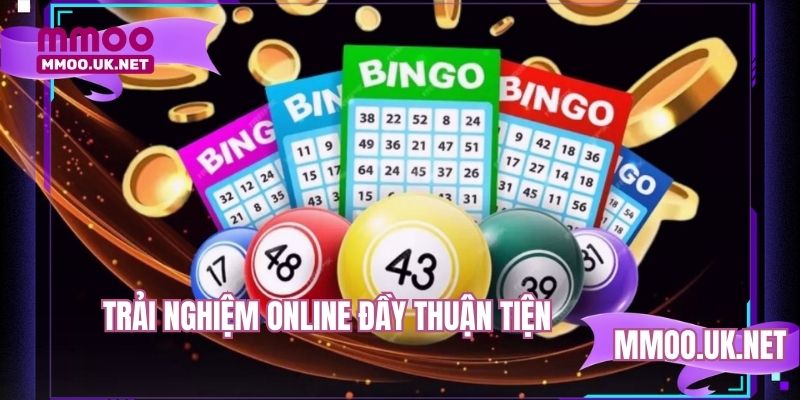 Trải nghiệm online đầy thuận tiện